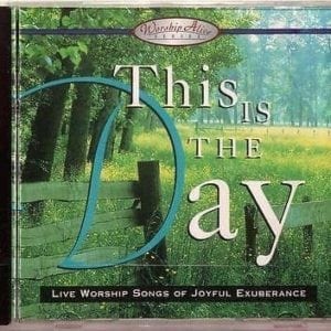 CD This is the Day-Live Worship Songs of Joyful Exuberance