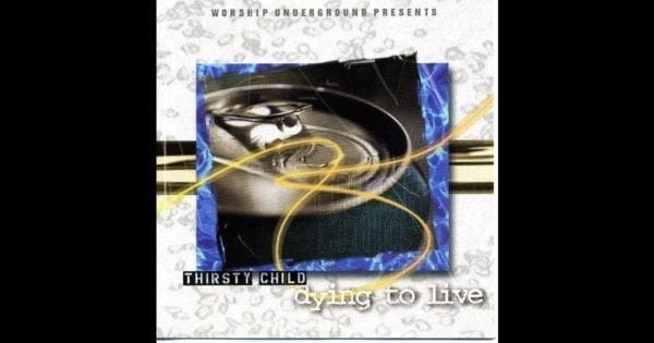 CD Thirsty Child-Dying to Live