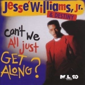 CD Can´t We All Just Get Along?-Jesse Williams Jr.& Destiny