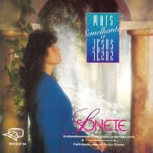 CD Mais Semelhante a Jesus - Sonete