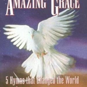DVD Amazing Grace-5 Hymns that Changed the World