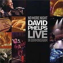 CD No More Night Live in Birmingham-David Phelps