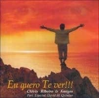 CD Eu Quero Te Ver-Clóvis Ribeiro & Amigos