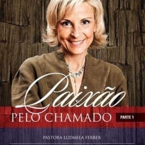 DVD Paixão pelo chamado Parte 1-Pastora Ludmila Ferber