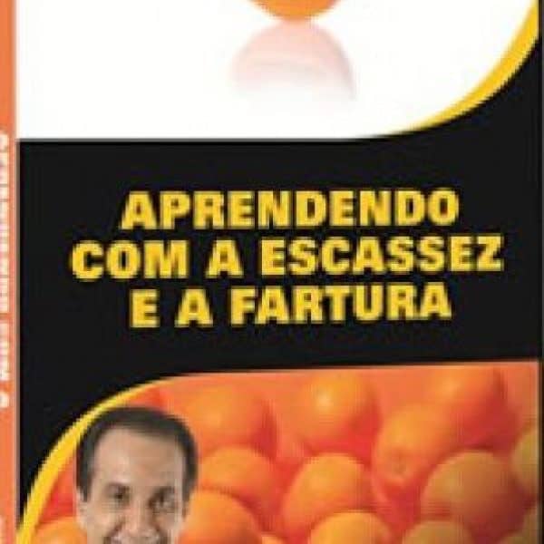 DVD Aprendendo com a escassez e a fartura-Silas Malafaia
