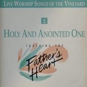 CD Holy And Anointed One 2-Thouching The Father´s Heart Live Worship Songs Of The Vineyard
