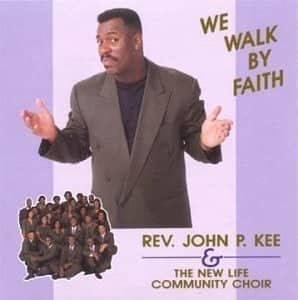 CD We Walk By Faith - Rev. John P. Kee & The New Life Community Choir