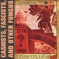 CD Cashists, Fascists, And Other Fungus-Crashdog