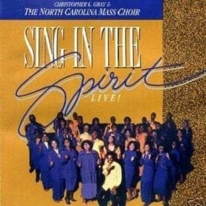 CD Sing In The Spirit Live!- The North Carolina Mass Choir