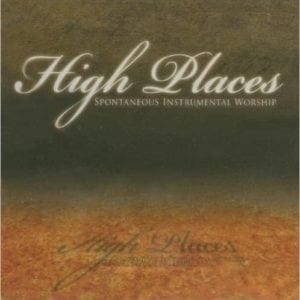 CD High Places-Spontaneous Instrumental Worship