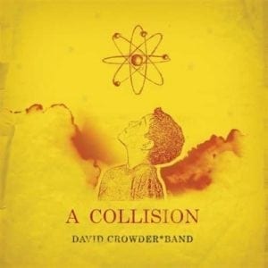 CD A Collision-David Crowder Band