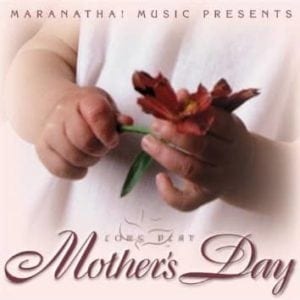CD Mother´s Day long-Play Maranatha Music