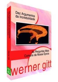 DVD Dez Argumentos da Incredulidade As perguntas mais comuns da Nossa Época-Werner Gitt
