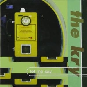 CD Let Me Say-The Kry