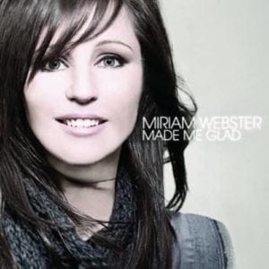 CD Made Me Glad-Miriam Webster