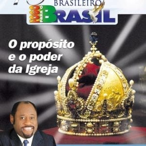 DVD O Propósito e o poder da Igreja-13°Congresso Pentecostal Brasileiro Fogo Para o Brasil-Myles Munroe