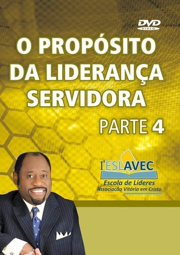 DVD O Propósito da Liderança Servidora Parte 4-Myles Munroe