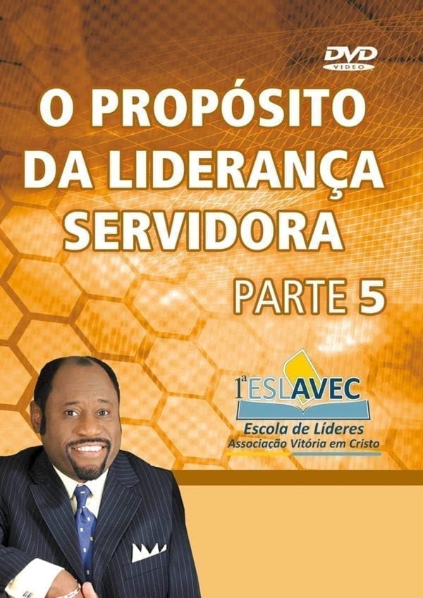 DVD O Propósito da Liderança Servidora Parte 5-Myles Munroe