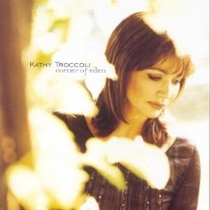CD Corner Of Eden-Kathy Troccoli