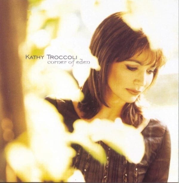 CD Corner Of Eden-Kathy Troccoli
