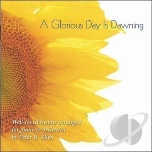 CD A Glorious Day Is Dawning-Peter B.Allen