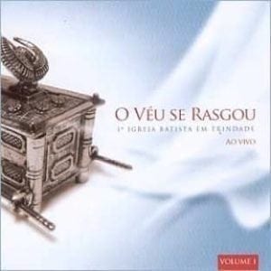 CD O Véu se Rasgou- 1ªIgreja Batista Trindade Vol 1