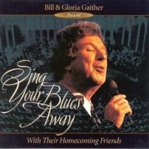 DVD Sing Your Blues Away-Bill & Gloria Gaither