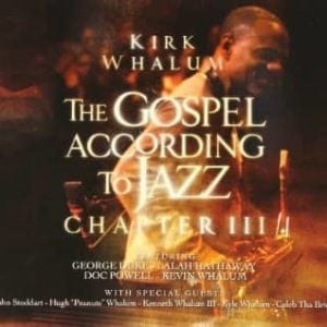 DVD The Gospel According to Jazz Chapter III-Kirk Whalum