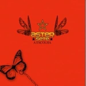 CD A Escolha- Aster*Sete*