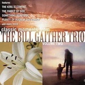 CD Classic Moments from The Bill Gaither Trio, Vol. 2