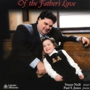 CD Of the Father's Love - Paul S. Jones, Stuart Neill