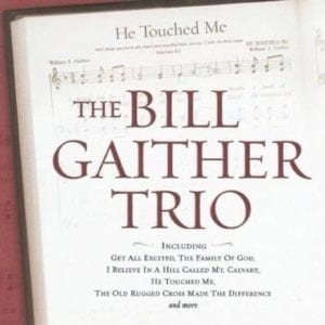 CD The Bill Gather Trio - He Touched Me