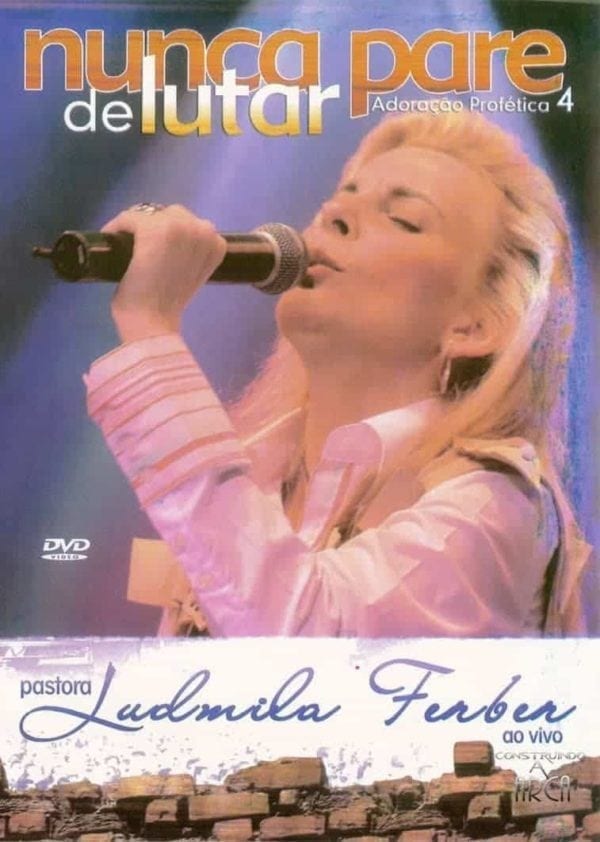 DVD- Nunca Pare de Lutar – Adoração Profética 4 - Pastora Ludmila Ferber