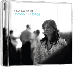 CD A Prova da Fé-Dayana Trindade