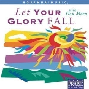 CD Let Your Glory Fall - Don Moen