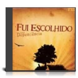 CD Fui Escolhido da Sérei Dependência - Ministério Lucas Alexandre