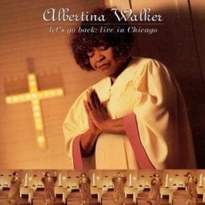 CD Let´s go Back Live In Chicago-Albertina Walker
