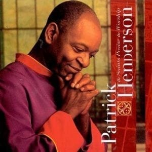 CD And Saints Praise & Worship-Patrick Henderson