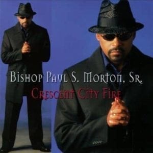 CD Crescent City Fire - Bishop Paul S.Morton Sr.