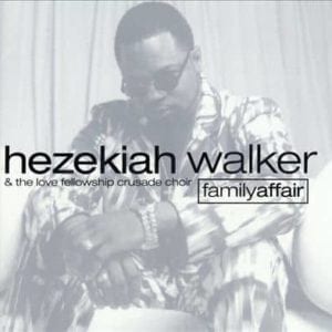 CD Family Affair The Love Fellowship Crusade Choir-Hezekiah Walker