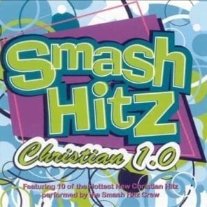 CD Smash Hitz Christian 1.0-Featuring 10 of the hottest new Christian Hitz