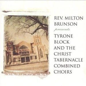 CD Tyrone Block And the Christ Tabernacle-Rev.Milton Brunson