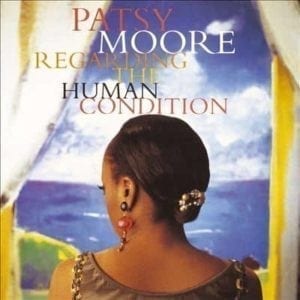 CD Regarding the Human Condition-Patsy Moore