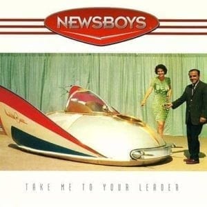 CD Take Me To Your Leader-Newsboys