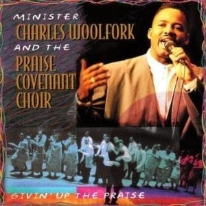CD Givin' Up The Praise-Minister Charles Woolfork And The Praise Covenant Choir ‎