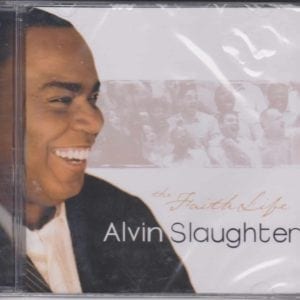 CD Alvin Slaughter-The Faith Life