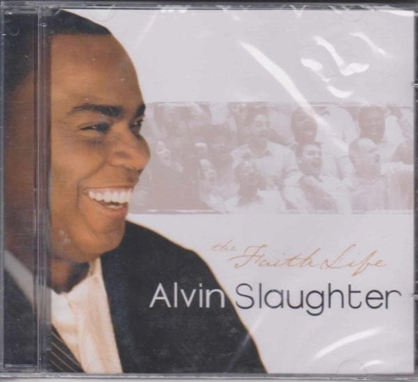 CD Alvin Slaughter-The Faith Life