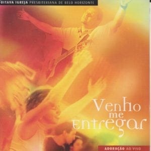CD Venho me entregar-Oitava Igreja Presbiteriana de Belo Horizonte