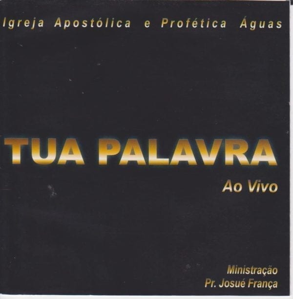 CD Tua Palavra - Igreja Apostólica e Profética Águas-Josué França