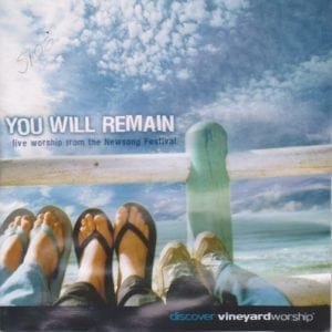 CD You Will Remain - Vineyard Live Worship from Newsong Festival South Africa
